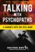 Talking with Psychopaths: a Journey into the Evil Mind