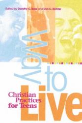 Way to Live : Christian Practices for Teens