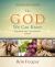 The God We Can Know Enlarged Print : Exploring the I Am Sayings of Jesus