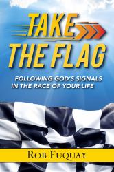 Take the Flag : Following God's Signals in the Race of Your Life
