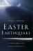 Easter Earthquake : How Resurrection Shakes Our World
