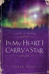 In My Heart I Carry a Star : Stories for Advent