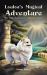 Loulou's Magical Adventure : The White Pomeranian's Enchanted Forest