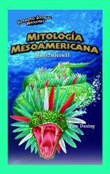 Mitologia Mesoamericana : Quetzalcóatl