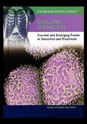 Colon Cancer : Current and Emerging Trends in Detection and Treatment