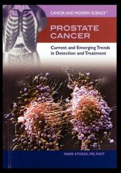 Prostate Cancer : Current and Emerging Trends in Detection and Treatment