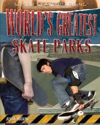 The World's Greatest Skate Parks