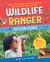 Wildlife Ranger Action Guide : Track, Spot and Provide Healthy Habitat for Creatures Close to Home