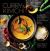 Curry and Kimchi : Flavor Secrets for Creating 70 Asian-Inspired Recipes at Home Curry and Kimchi : Flavor Secrets for Creating 70 Asian-Inspired Recipes at Home