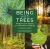 Being with Trees : Awaken Your Senses to the Wonders of Nature; Poetry, Reflections and Inspiration