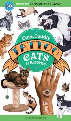 Cute, Cuddly Tattoo Cats and Kittens : 50 Temporary Tattoos That Teach