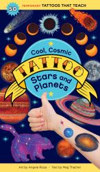 Cool, Cosmic Tattoo Stars and Planets : 50 Temporary Tattoos That Teach