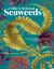 Edible and Medicinal Seaweeds : A Guide to Healing and Nutritive Ocean Plants