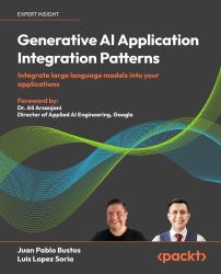 Generative AI Application Integration Patterns : Integrate Large Language Models into Your Applications