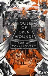 House of Open Wounds : Shortlisted for the Hugo Award for Best Series 2025