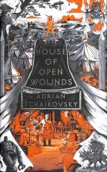 House of Open Wounds : Shortlisted for the Hugo Award for Best Series 2025