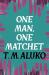 One Man, One Matchet