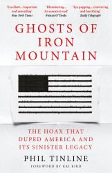 Ghosts of Iron Mountain : The Hoax That Duped America and Its Sinister Legacy