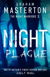 Night Plague : A Terrifying Instalment in the Night Warriors Series from Master of Horror Graham Masterton