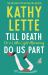 Till Death, or a Little Light Maiming, Do Us Part : A Hilarious and Raunchy Romp from the Wickedly Witty Bestselling Author