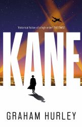 Kane : A Gripping WWII Spy Thriller Set in the Aftermath of Pearl Harbor