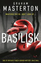 Basilisk : From the Master of Horror Comes a Standalone Thriller That Will Keep You up at Night In 2025