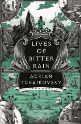Lives of Bitter Rain : A Tyrant Philosophers Novella