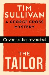 The Tailor : A George Cross Mystery