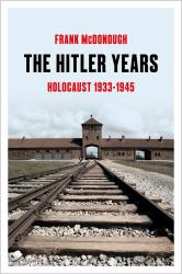 The Hitler Years : Holocaust 1933-1945