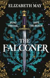 The Falconer : The Sweeping Historical Fantasy Now Reimagined for Adult Romantasy Fans