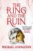 The Ring and the Ruin
