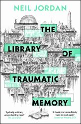 The Library of Traumatic Memory