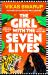 The Girl with the Seven Lives : The Brand New Dazzling Novel, from the Author Behind Slumdog Millionaire The Girl with the Seven Lives : The Brand New Dazzling Novel, from the Author Behind Slumdog Millionaire
