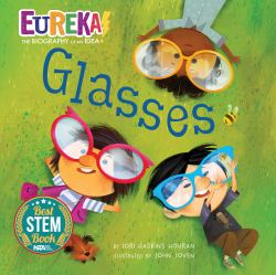Glasses : Eureka! the Biography of an Idea