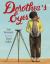 Dorothea's Eyes : Dorothea Lange Photographs the Truth