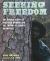 Seeking Freedom : The Untold Story of Fortress Monroe and the Ending of Slavery in America