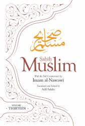 Sahih Muslim (Volume 13) : With the Full Commentary by Imam Nawawi