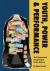 Youth, Power and Performance : Youth Empowerment Through Applied Theatre Research Youth, Power and Performance : Youth Empowerment Through Applied Theatre Research