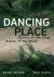 Dancing Place : Scores of the City, Scores of the Shore