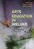 Arts Education in Ireland : From Pedagogy to Practice