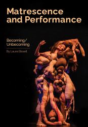 Matrescence and Performance : Becoming/Unbecoming