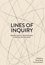 Lines of Inquiry : Multidisciplinary Methodologies in Drawing and Education