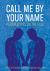 Call Me by Your Name : Perspectives on the Film