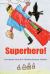 Superhero! Superhero!