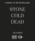 Stone Cold Dead Stone Cold Dead