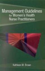 Management Guidelines for Women's Health Nurse Practitioners