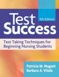 Test Success : Test-Taking Techniques for Beginning Nursing Students