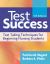 Test Success : Test-Taking Techniques for Beginning Nursing Students