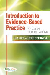 Introduction to Evidence-Based Practice : A Practical Guide for Nursing