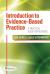 Introduction to Evidence-Based Practice : A Practical Guide for Nursing